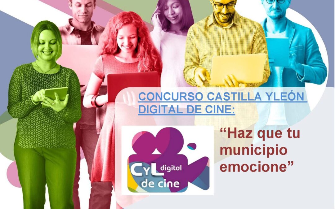 Concurso Castilla y León Digital De Cine «Haz que tu municipio emocione»